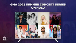 How to Watch GMA 2023 Summer Concert Series in Australia on Hulu