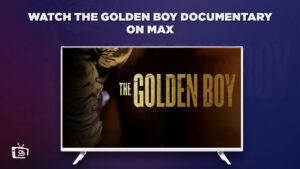 How To Watch The Golden Boy Documentary Outside USA