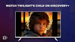 How To Watch Twilight’s Child in Netherlands on Discovery+?