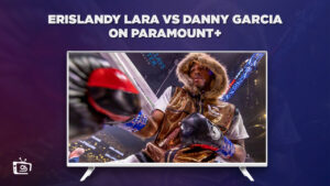 How to Watch Erislandy Lara vs Danny Garcia in UK on Paramount Plus