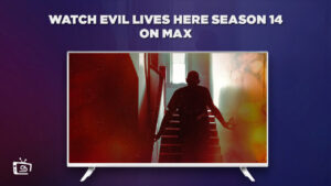 How to Watch Evil Lives Here Season 14 outside USA