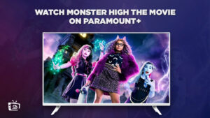 How To Watch Monster High The Movie Outside UK On Paramount Plus
