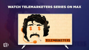 How to Watch Telemarketers Series outside USA