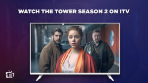 Come guardare la stagione 2 della Torre in Italia Su ITV