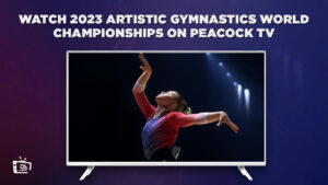 How to Watch 2023 Artistic Gymnastics World Championships in Hong Kong on Peacock [5 Min Read]