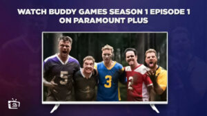 How to Watch Buddy Games Season 1 Episode 1 in Australia on Paramount Plus – (Easy Tricks)