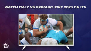 Come guardare Italia vs Uruguay RWC 2023 Live in Italia Su ITV [In linea gratuitamente]
