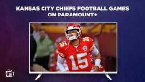 How To Watch Kansas City Chiefs Football Games in UK on Paramount Plus – NFL kickoff