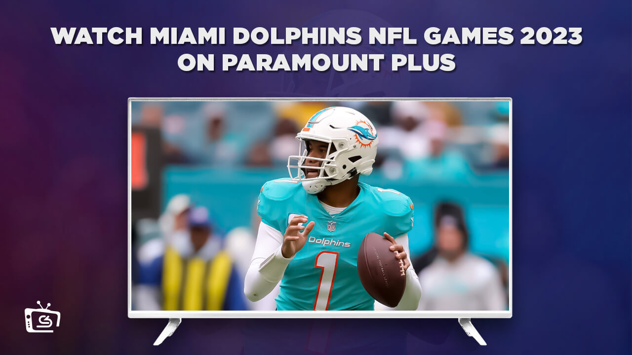 Watch Miami Dolphins Football Games in India on Paramount Plus - NFL kickoff