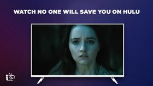 How to Watch No One Will Save You in Australia on Hulu [Simple Guide]