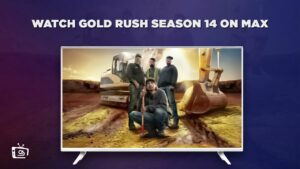 How to Watch Gold Rush Season 14 in Singapore on Max
