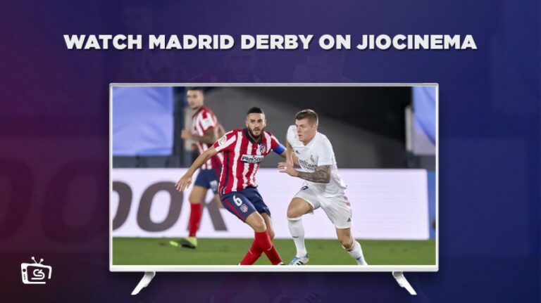 watch-Madrid-Derby-in-Germany-on-jiocinema