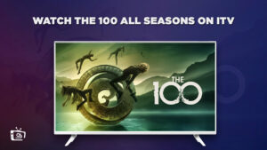 Cómo ver todas las temporadas de The 100 in Espana En ITV [fácil de ver]