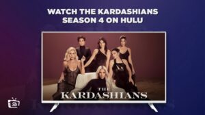 How to Watch The Kardashians season 4 in Australia on Hulu [Freemium Way]