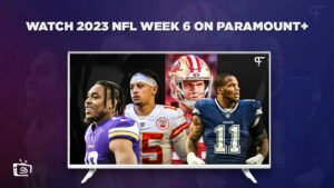 How to Watch 2023 NFL Week 6 in Australia on Paramount Plus