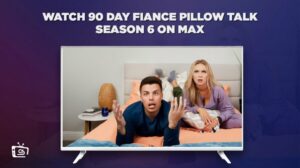 How to Watch 90 Day Fiance Pillow Talk Before The 90 Days Season 6 in Singapore on Max
