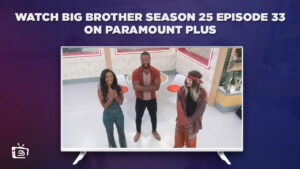 Watch Big Brother Season 25 Episode 33 in Singapore on Paramount Plus