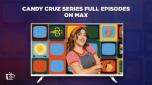 How To Watch Candy Cruz Series Full Episodes in India On Max