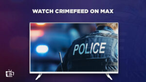 How to Watch Crimefeed in Singapore on Max