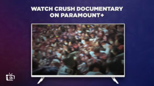 How to Watch Crush Documentary in Singapore on Paramount Plus