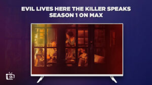 How to Watch Evil Lives Here The Killer Speaks Season 1 in Germany on Max