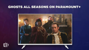 How to Watch Ghosts All Seasons outside Australia on Paramount Plus