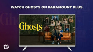 How To Watch Ghosts UK in Singapore On Paramount Plus