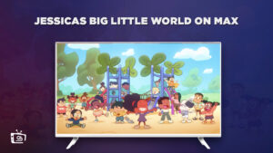 How to Watch Jessicas Big Little World in France on Max