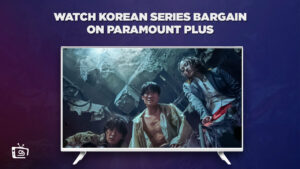 How to Watch Korean Series Bargain in Singapore on Paramount Plus