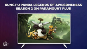 How to Watch Kung Fu Panda Legends of Awesomeness Season 2 in Australia on Paramount Plus