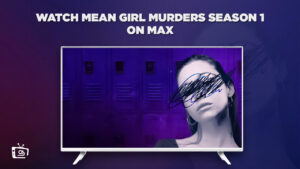 How To Watch Mean Girl Murders Season 1 in Japan On Max
