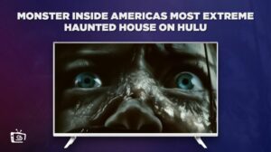 How to Watch Monster Inside: America’s Most Extreme Haunted House in Australia on Hulu Quickly!