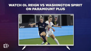 How to Watch OL Reign vs Washington Spirit in Singapore on Paramount Plus
