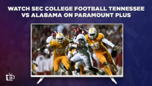 How to Watch SEC College Football Tennessee vs Alabama in Singapore on Paramount Plus –  NCAA Football