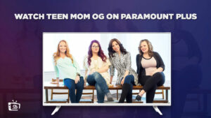 How to Watch Teen Mom OG in Australia on Paramount Plus
