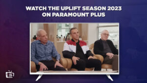 How to Watch The Uplift Season 2023 Live in Australia on Paramount Plus
