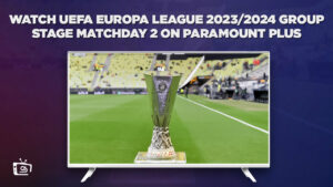 How to Watch UEFA Europa League 2023/2024 Group Stage Matchday 2 in Singapore on Paramount Plus