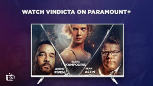 How to watch Vindicta outside Australia on Paramount Plus [Latest]