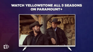 How To Watch Yellowstone All 5 Seasons in Australia on Paramount Plus  
