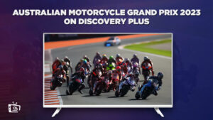 How To Watch Australian Motorcycle Grand Prix 2023 in Italy On Discovery Plus? [Easy Guide]