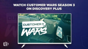 How To Watch Customer Wars Season 3 in Hong Kong On Discovery Plus