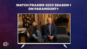 How to Watch Frasier 2023 Season 1 Outside Australia on Paramount Plus