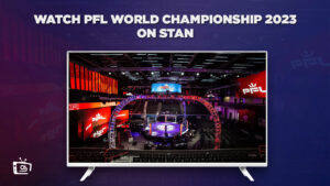 How to Watch PFL World Championship 2023 in France on Stan 