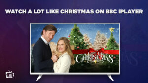 How To Watch A Lot Like Christmas Outside UK on BBC iPlayer?