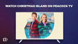 How to Watch Christmas Island in Canada on Peacock