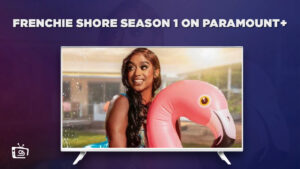 How To Watch Frenchie Shore Season 1 outside France on Paramount Plus