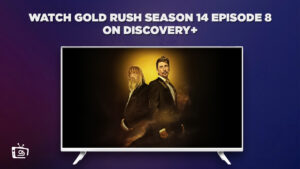 How To Watch Gold Rush Season 14 Episode 8 in Italy on Discovery Plus? [Ultimate Guide]