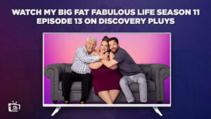 How To Watch My Big Fat Fabulous Life Season 11 Episode 13 in Japan on Discovery Plus?