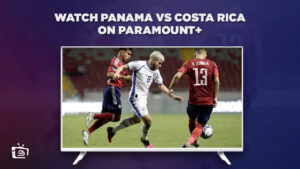 How to Watch Panama vs Costa Rica in Germany on Paramount Plus-Concacaf Nations League