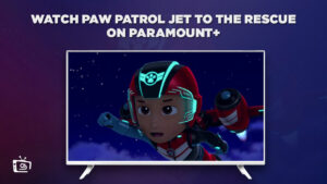 Watch Paw Patrol Jet to the Rescue outside Australia on Paramount Plus – Brief Guide